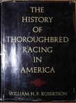 Robertson William H. P. "The history of thoroughbred racing in America". 1964 год.