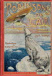 Capitaine Danrit "Robinsons de L`Air ". 1905 год. На французском языке.
