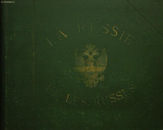 "LA RUSSIE et  LES RUSSES"