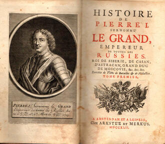 "Histoire de Pierre I, surnomme LE GRAND"