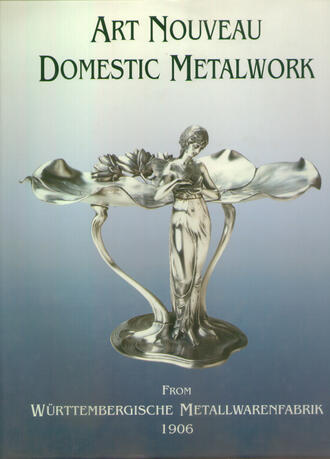 "Art Nouveau Domestic Metalwork"